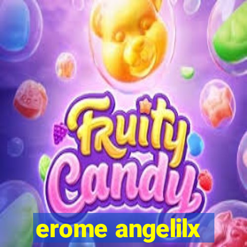 erome angelilx